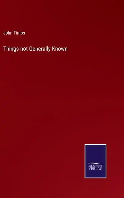 Things not Generally Known - Hardcover
