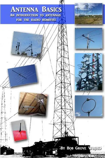 Antenna Basics: A guide for the radio hobbyist - Paperback