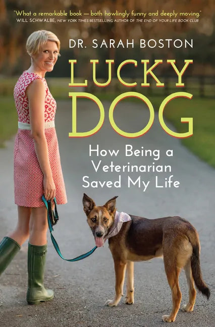 Lucky Dog: How Being a Veterinarian Saved My Life - Paperback