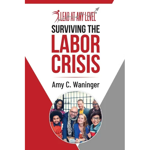 Surviving the Labor Crisis - Paperback