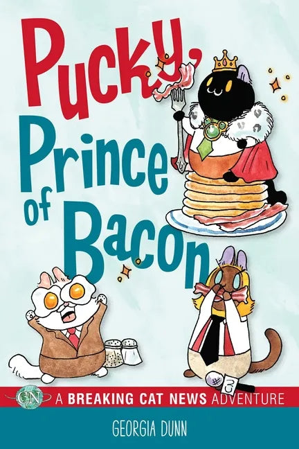 Pucky, Prince of Bacon: A Breaking Cat News Adventure Volume 5 - Paperback