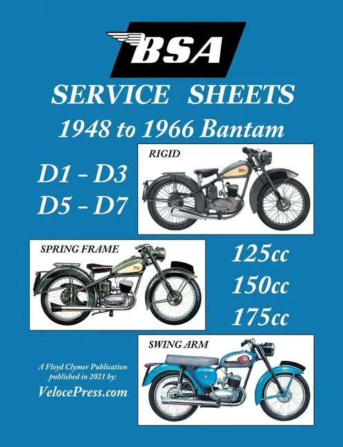 BSA BANTAM D1-D3-D5-D7 'SERVICE SHEETS' 1948-1966 RIGID, SPRING FRAME AND SWING ARM 125cc-150cc-175cc MODELS - Paperback