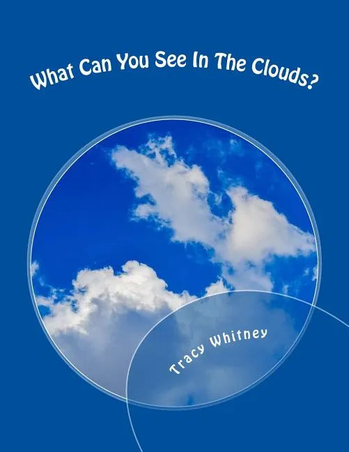What Can You See In The Clouds?: What Can You Spot In These Cloud Photographs? - Paperback