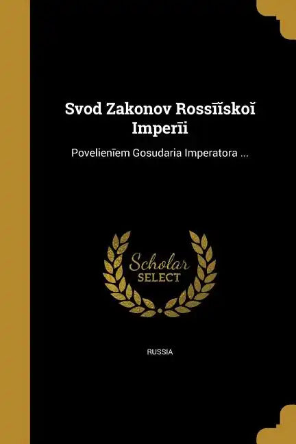Svod Zakonov Rossīĭskoĭ Imperīi - Paperback