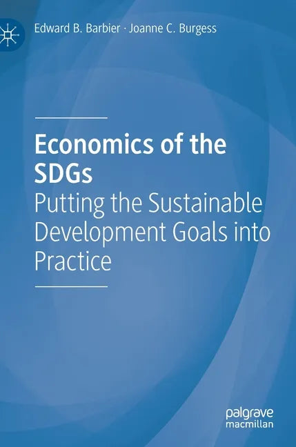 Economics of the Sdgs: Putting the Sustainable Development Goals Into Practice - Hardcover