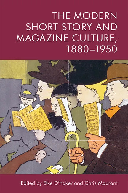 The Modern Short Story and Magazine Culture, 1880-1950 - Paperback