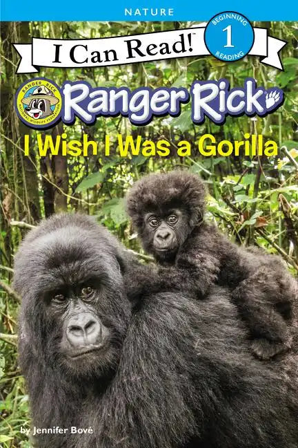 Ranger Rick: I Wish I Was a Gorilla - Paperback