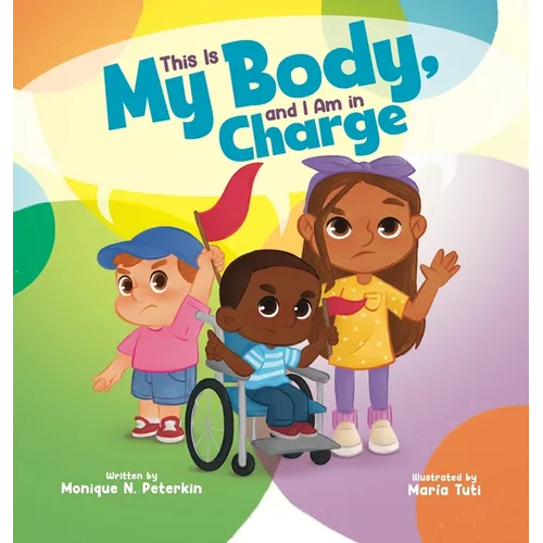 This Is My Body, and I Am in Charge - Hardcover