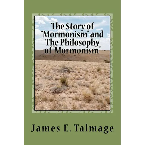The Story of "Mormonism" and The Philosophy of "Mormonism" - Paperback