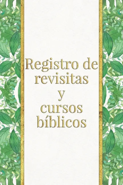 Registro de revisitas y cursos bíblicos: Un instrumento de organización para el ministerio para testigos de Jehová - Paperback