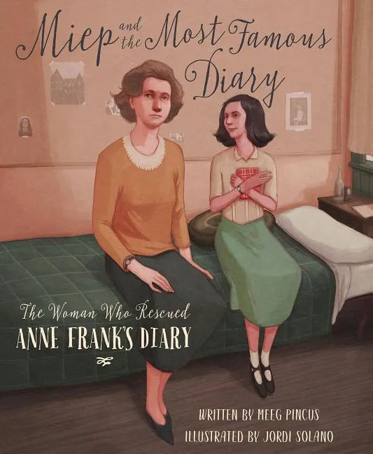 Miep and the Most Famous Diary: The Woman Who Rescued Anne Frank's Diary - Hardcover