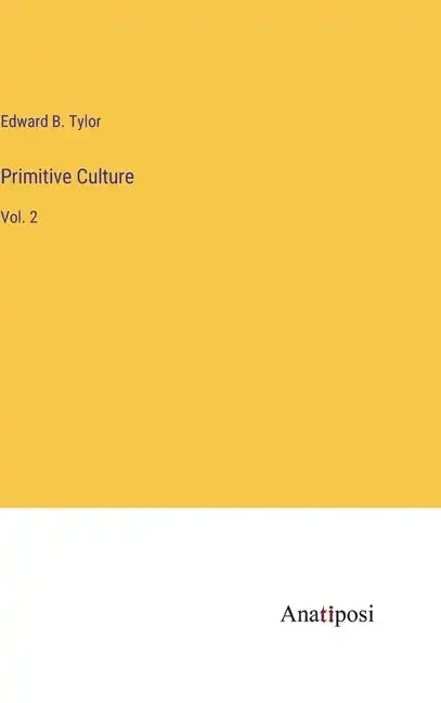 Primitive Culture: Vol. 2 - Hardcover