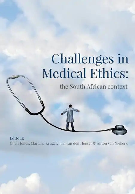 Challenges in Medical Ethics: the South African context - Paperback