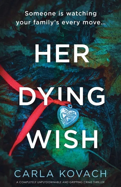 Her Dying Wish: A completely unputdownable and gripping crime thriller - Paperback