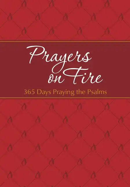 Prayers on Fire: 365 Days Praying the Psalms - Imitation Leather