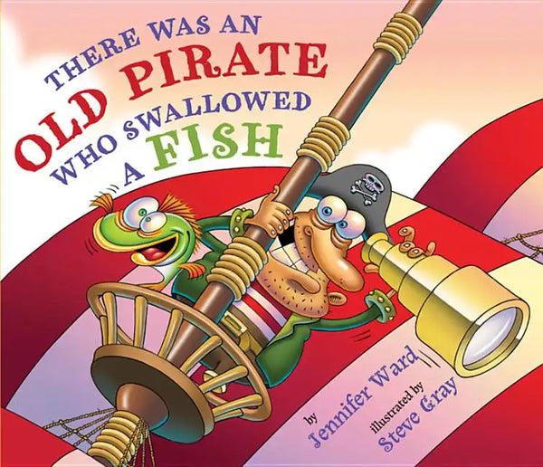 There Was an Old Pirate Who Swallowed a Fish - Hardcover