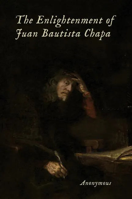 The Enlightenment of Juan Bautista Chapa - Paperback