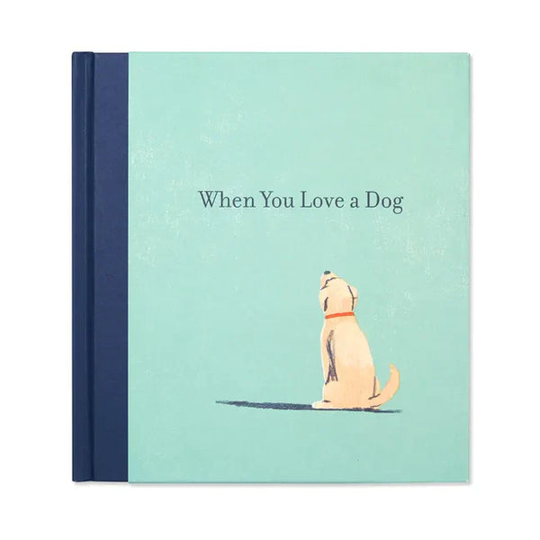 When You Love a Dog - Hardcover