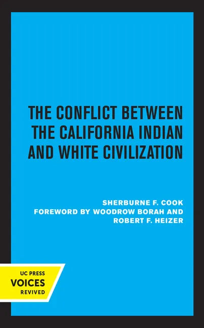 The Conflict Between the California Indian and White Civilization - Hardcover