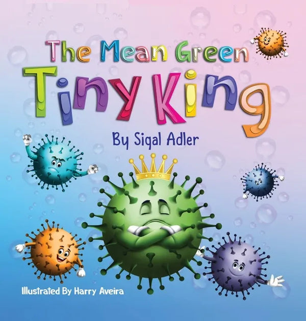 The Mean Green Tiny King - Hardcover