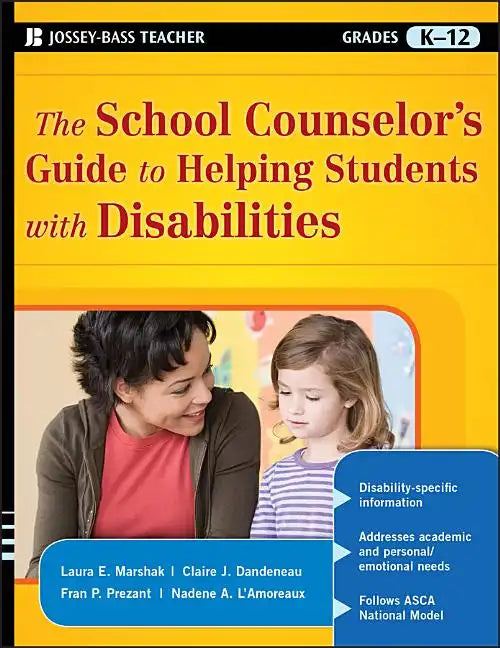 The School Counselor's Guide to Helping Students with Disabilities - Paperback