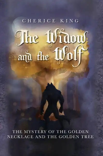 The Widow and the Wolf: The mystery of the golden necklace and the golden tree - Hardcover