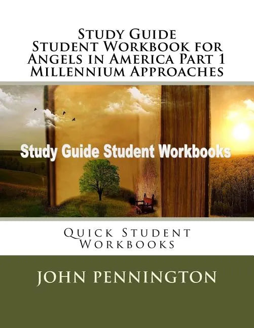 Study Guide Student Workbook for Angels in America Part 1 Millennium Approaches: Quick Student Workbooks - Paperback