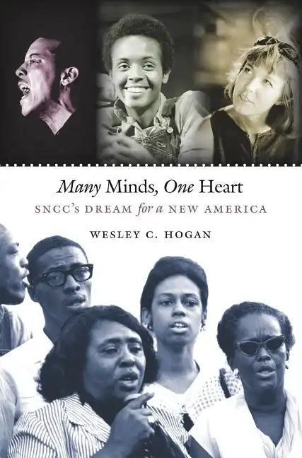 Many Minds, One Heart: Sncc's Dream for a New America - Paperback