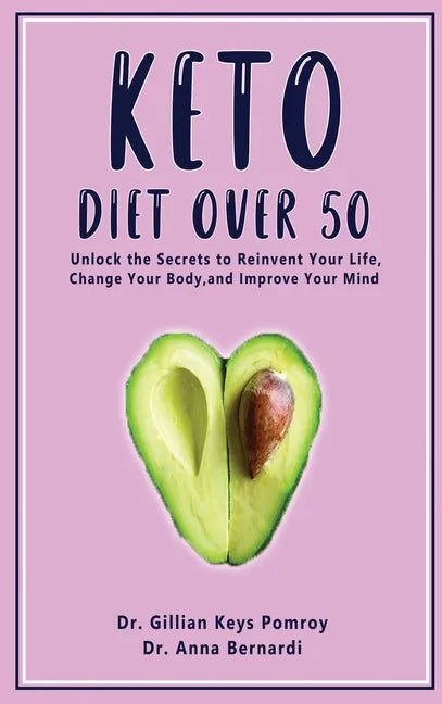 Keto Diet Over 50: Ketogenic Diet for Senior Beginners & Weight Loss Book After 50. Reset Your Metabolism with this Complete Guide for Wo - Hardcover