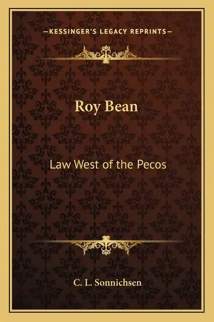Roy Bean: Law West of the Pecos - Paperback