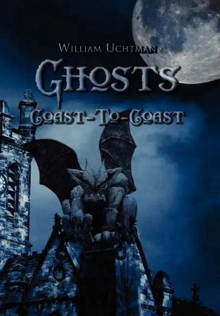 Ghosts Coast-To-Coast - Hardcover