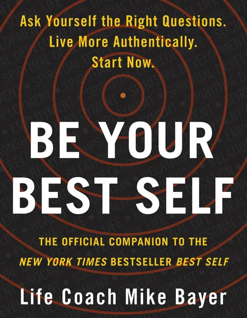 Be Your Best Self: The Official Companion to the New York Times Bestseller Best Self - Paperback