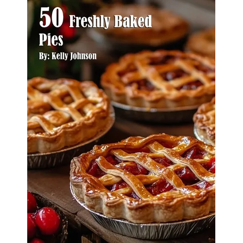50 Freshly Baked Pies - Paperback