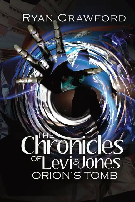 The Chronicles of Levi & Jones: Book Two: Orion's Tomb - Paperback