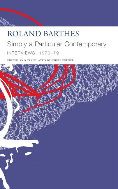 Simply a Particular Contemporary: Interviews, 1970-79: Interviews, 1970-79 - Paperback