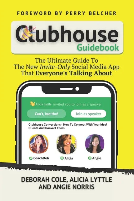Clubhouse Guidebook: The Ultimate Guide To The New Invite-Only Social Media App That Everyone's Talking About - Paperback