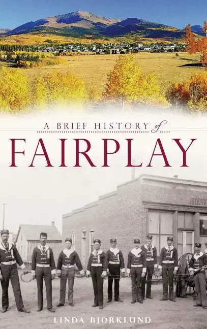 A Brief History of Fairplay - Hardcover