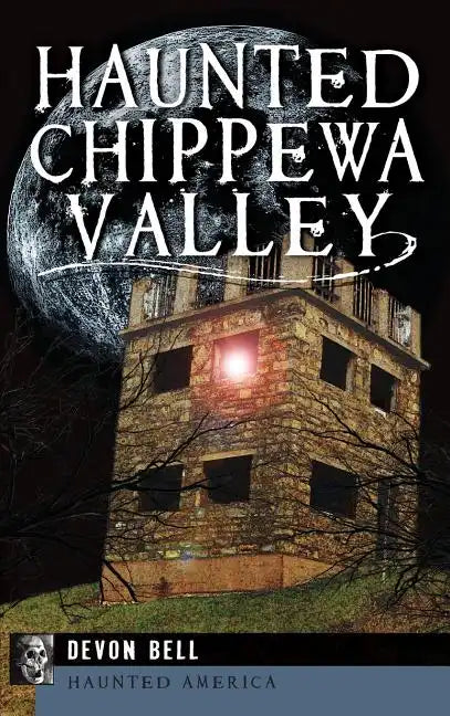Haunted Chippewa Valley - Hardcover