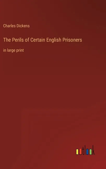 The Perils of Certain English Prisoners: in large print - Hardcover