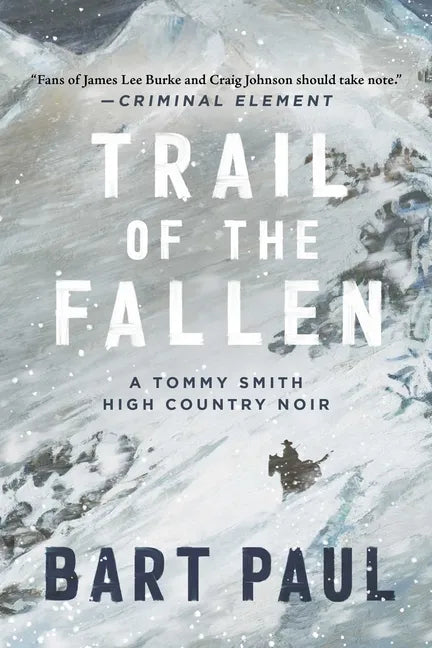 Trail of the Fallen: A Tommy Smith High Country Noir, Book Four - Hardcover