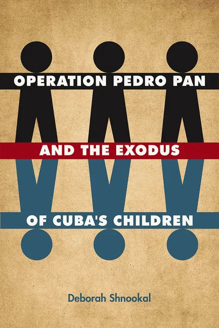 Operation Pedro Pan and the Exodus of Cuba's Children - Hardcover