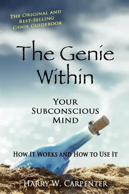 The Genie Within: Your Subconcious Mind--How It Works and How to Use It - Paperback