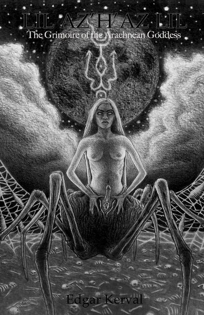 Lil Az H Az Lil: The Grimoire of the Arachnean Goddess - Paperback