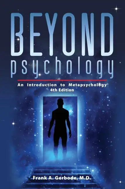 Beyond Psychology: An Introduction to Metapsychology - Hardcover
