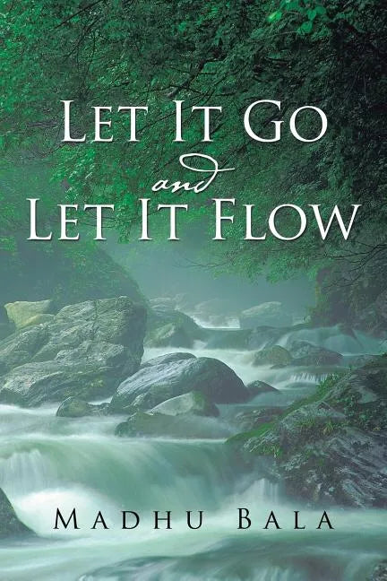 Let it Go and Let it Flow - Paperback