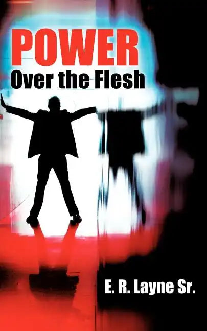 Power Over the Flesh - Paperback