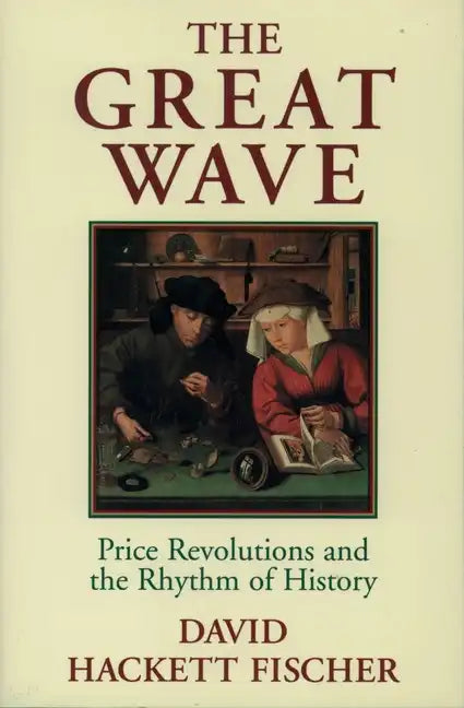 The Great Wave: Price Revolutions and the Rhythm of History - Paperback