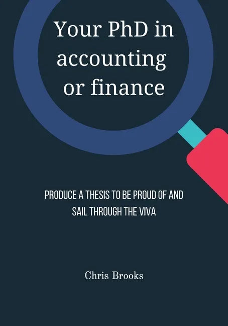 Your PhD in accounting or finance: Produce a thesis to be proud of and sail through the viva - Paperback