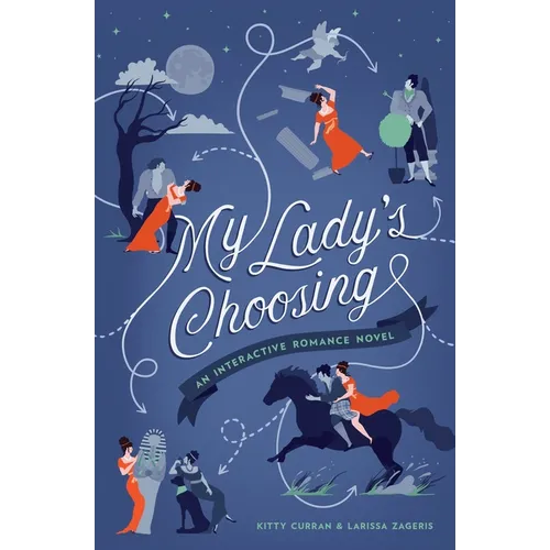 My Lady's Choosing: An Interactive Romance Novel - Paperback