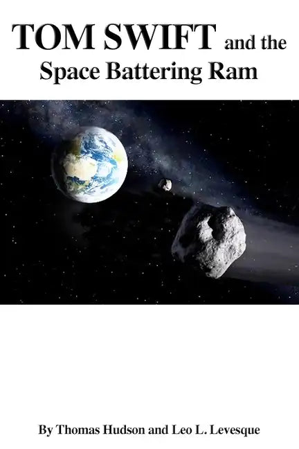 Tom Swift and the Space Battering Ram - Paperback